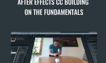 After Effects CC Building on the Fundamentals - Jeff Sengstack