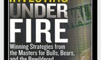 Investing Under Fire – Alan R.Ackerman