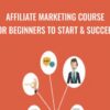 Affiliate marketing course for beginners to start & succeed - Alex Genadinik