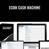 Ecom Cash Machine – Alex J. Crumpton