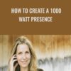 How to Create a 1000 Watt Presence - Alexa Fischer