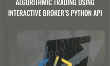 Algorithmic Trading using Interactive Broker’s Python API - Mayank Rasu