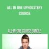 All In One Upholstery Course