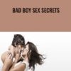Bad Boy Sex Secrets - Allana Pratt