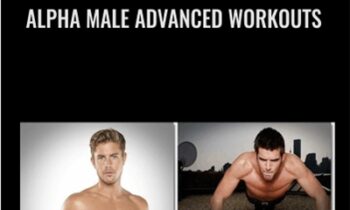 Alpha Male Advanced Workouts
