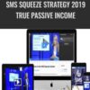 SMS Squeeze Strategy 2019 True Passive Income – Amanda Dobson