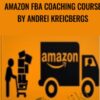 Amazon FBA Coaching Course by Andrei Kreicbergs -  Andrei Kreicbergs