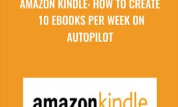 Amazon Kindle: How To Create 10 Ebooks Per Week On Autopilot - Ivan Westen