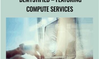 Amazon Web Services Demystified – Featuring Compute Services - Alston Godbolt