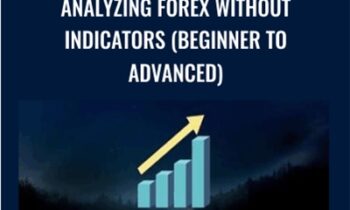 Analyzing Forex Without Indicators (Beginner to Advanced)