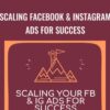 Scaling Facebook & Instagram Ads for Success – Andrew Foxwell