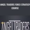 Angel Traders Forex Strategy Course
