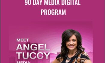 90 Day Media Digital Program – Angel Tuccy