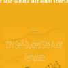 DIY Self-Guided Site Audit Template - Annie Cushing