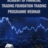 Academy of Financial Trading Foundation Trading Programme Webinar
