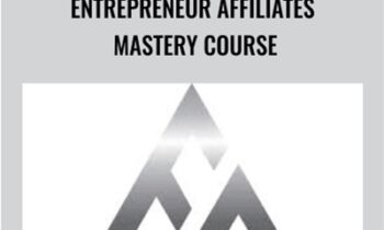 Entrepreneur Affiliates Mastery Course – Anthony Alfonso