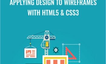 Applying Design To Wireframes with HTML5 & CSS3 - Stone River eLearning