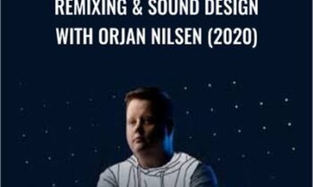 Remixing & Sound Design with Orjan Nilsen (2020) - Armada University
