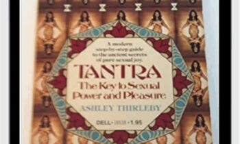 Tantra - The Key To Sexual Power And Pleasure 1978 - Ashley Thirleby