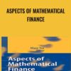 Aspects of Mathematical Finance - Marc Yor