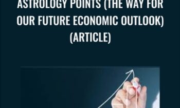 Astrology Points (The way for our Future Economic Outlook) (Article) - Alphee Lavoie