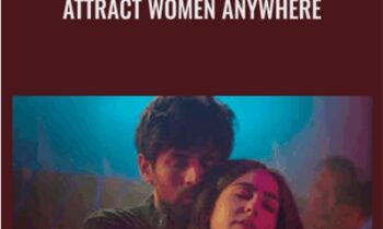 Attract Women Anywhere - Cameron Teone