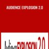 Audience Explosion 2.0 - Bill Guthrie