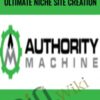 Authority Machine: The Ultimate Niche Site Creation – Spencer Haws
