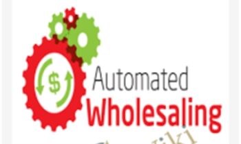Automated Wholesaling 2.0