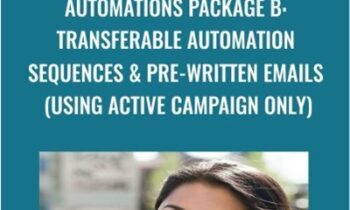 Automations Package B: Transferable Automation Sequences & Pre-Written Emails (Using Active Campaign Only) - Diem Tran