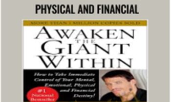 Awaken the Giant Within: How to Take Immediate Control of Your Mental, Emotional, Physical and Financial – Anthony Robbins