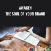 Awaken the Soul of Your Brand - Heather Briggs