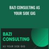BAZI CONSULTING AS YOUR SIDE GIG - Joey Yap