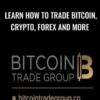 Learn How To Trade Bitcoin, Crypto, Forex And More – Bitcoin Trader Group