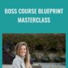BOSS Course Blueprint Masterclass