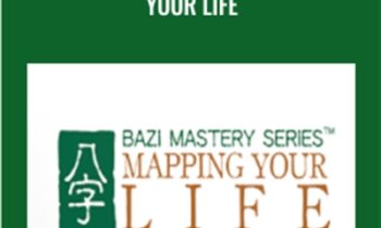 BaZi Mastery: Mapping Your Life – Joey Yap