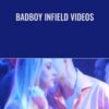Badboy Infield Videos