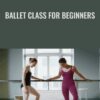Ballet Class for Beginners - David Howard