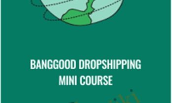 Banggood Dropshipping Mini Course