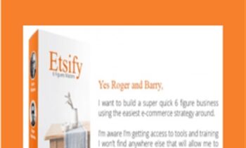Etsify: 6 Figures Masters – Barry and Roger