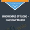Fundamentals of Trading – Base Camp Trading