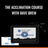 The Acclimation Course with Dave Drew – Base Camp Trading