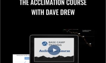 The Acclimation Course with Dave Drew – Base Camp Trading
