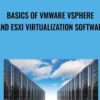 Basics of VMware vSphere and ESXi Virtualization Software - Gabriel Avramescu