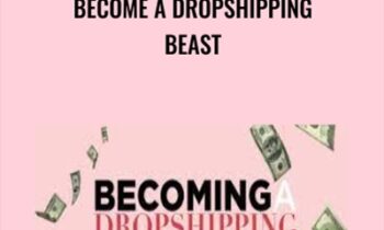 Become A Dropshipping Beast - Sabrina Peterson