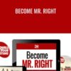 Become Mr. Right - David DeAngelo