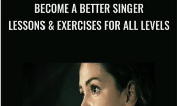 Become a Better Singer: Lessons & Exercises for All Levels