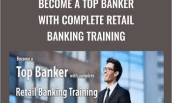 Become a Top Banker with Complete Retail Banking Training