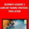 Beginner’s Academy 3 Learn Day Trading Strategies – Price Action – Technical Analysis