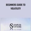Beginners Guide to Volatility - Simpler Options